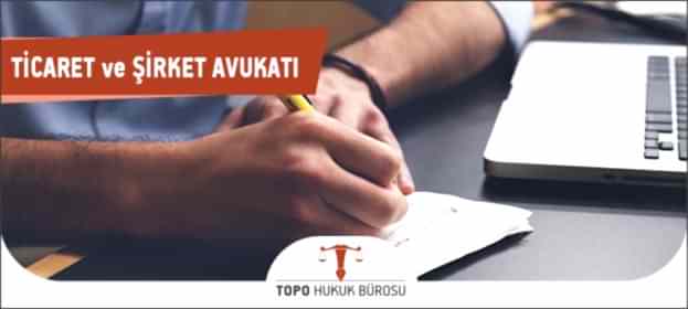 ticaret sirket avukati