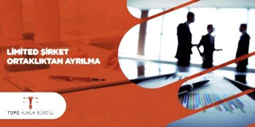 Limited Şirket Ortaklıktan Ayrılma