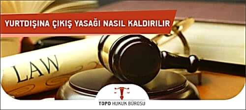 Yurtdışına Çıkış Yasağı