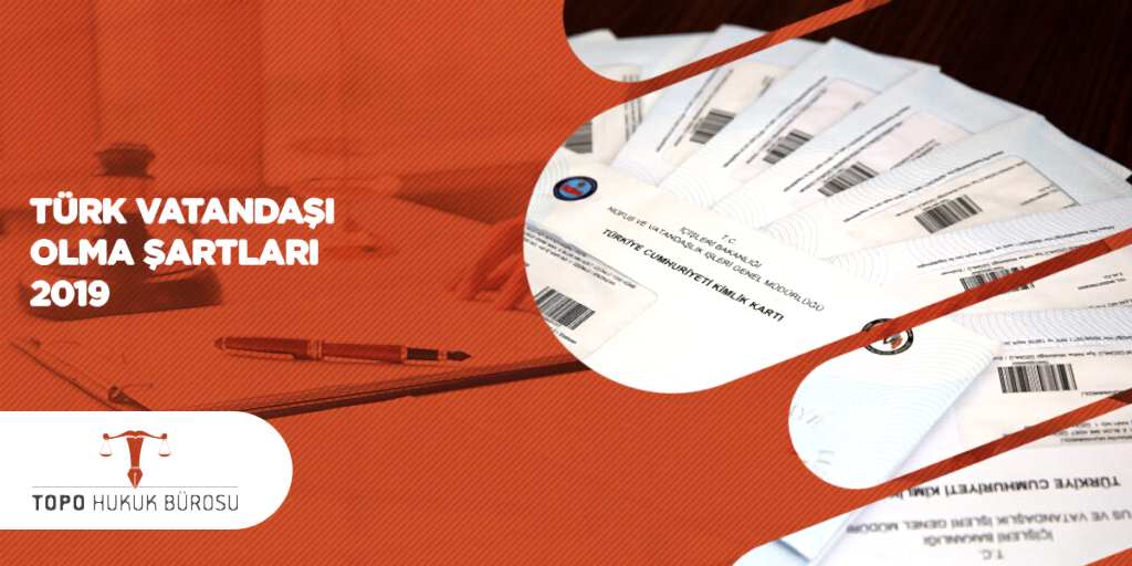 Türk vatandaşı olma şartları 2020